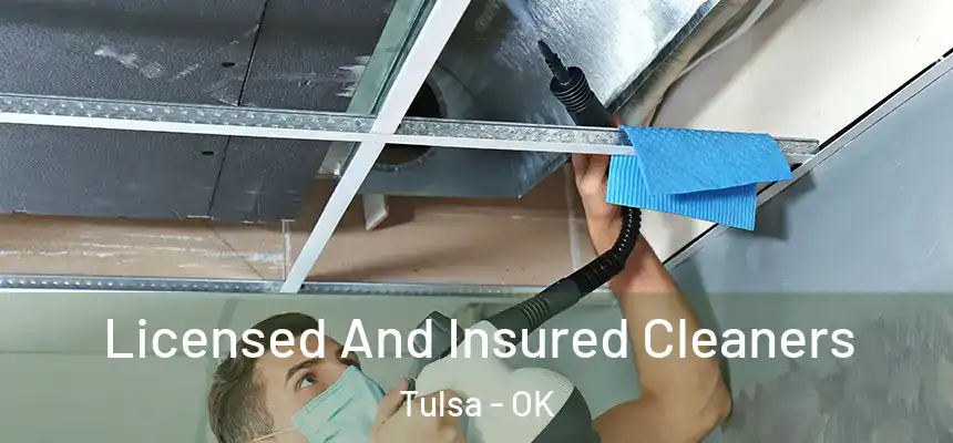 Licensed And Insured Cleaners Tulsa - OK