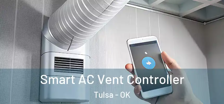 Smart AC Vent Controller Tulsa - OK